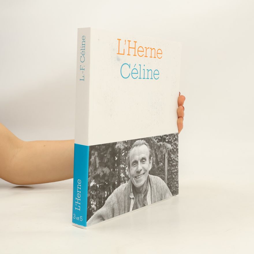 Louis-Ferdinand Céline L'Herne - 3 et 5: Cahier Céline