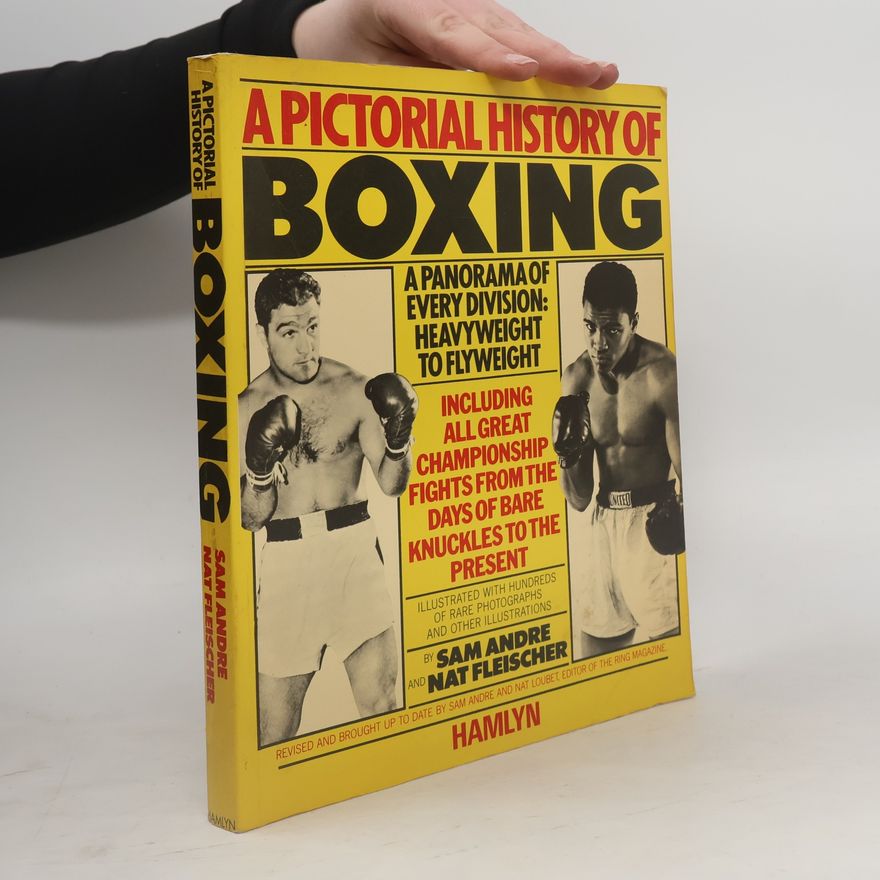 Nat Fleischer A Pictorial History of Boxing
