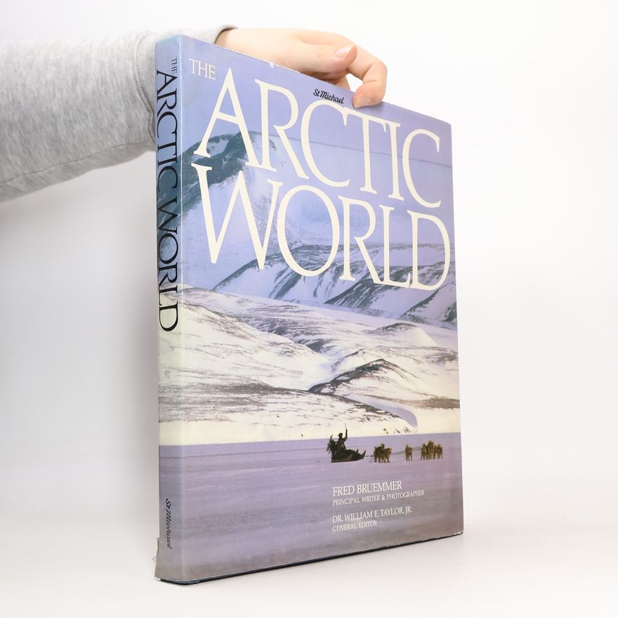 Fred Bruemmer The Arctic World