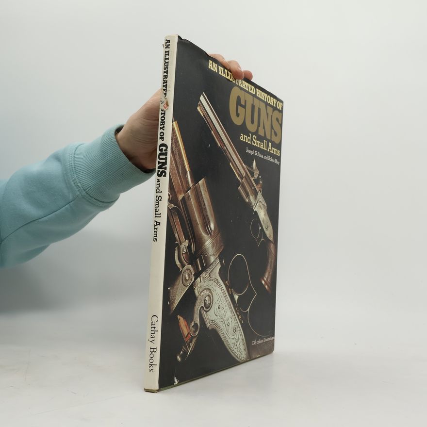 Robin May An Illustrated History of Guns and Small Arms