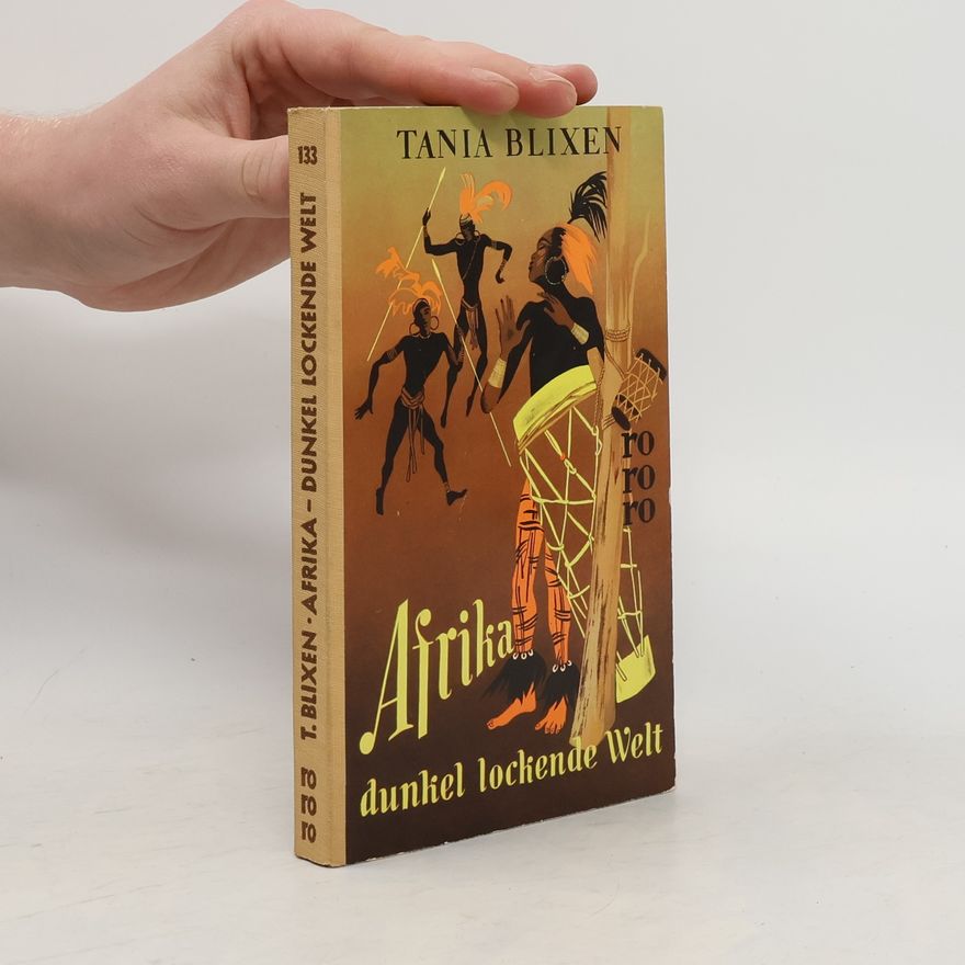 Karen Blixen Afrika, dunkel lockende Welt