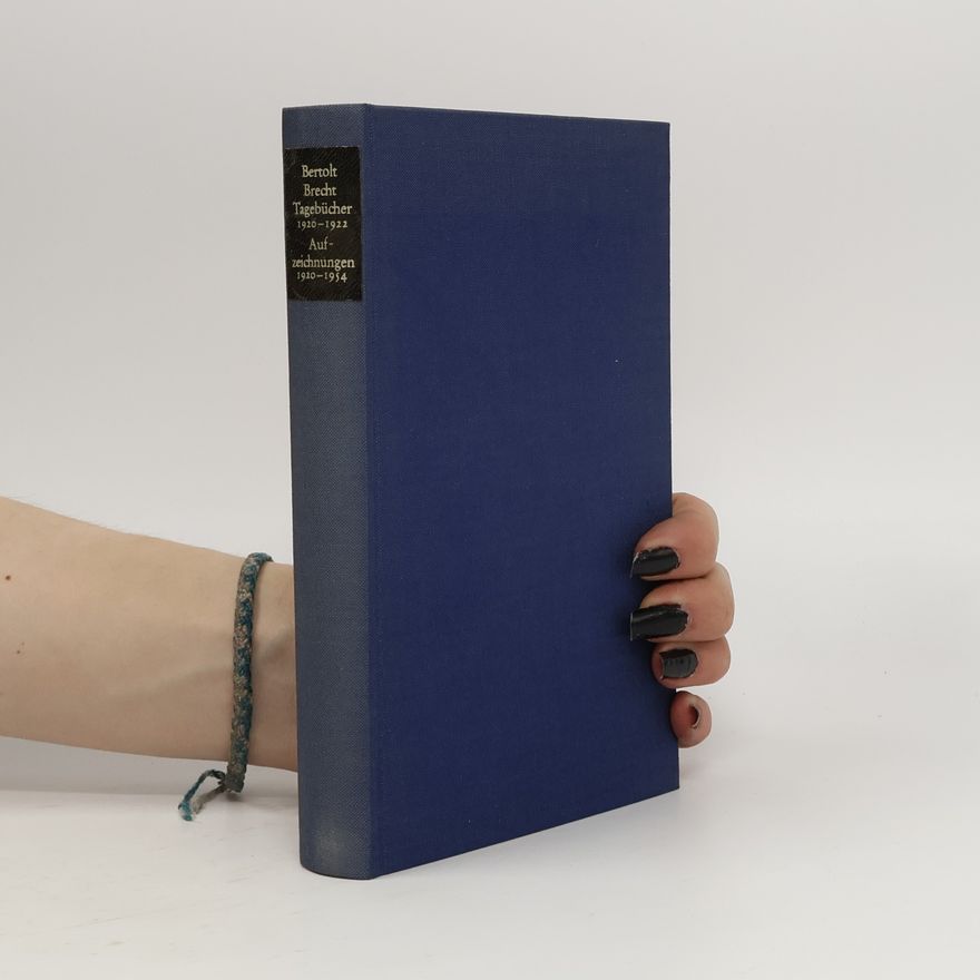 Bertolt Brecht Tagebücher 1920-1922. Autobiographische Aufzeichnungen 1920-1954
