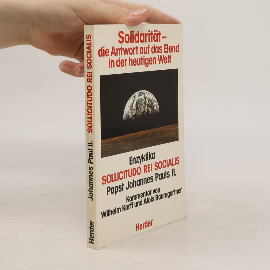 Alois Baumgartner Solidarität - die Antwort auf das Elend in der heutigen Welt