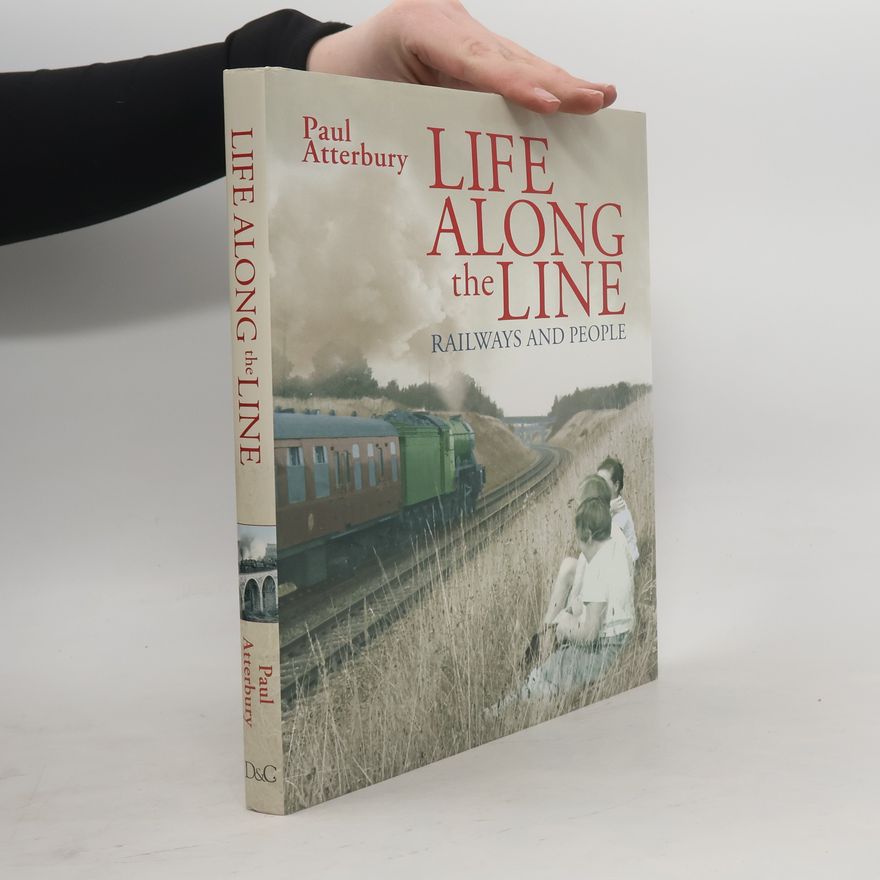 Paul Atterbury Life Along the Line