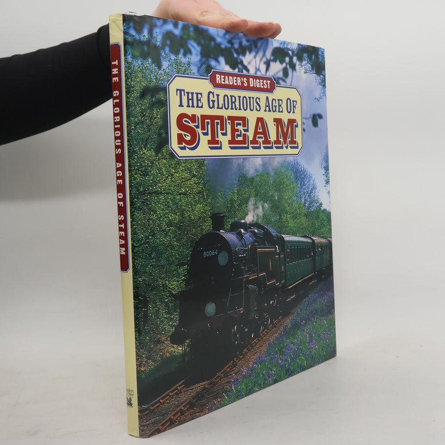 Kolektiv autorů Reader's Digest: The Glorious Age of Steam