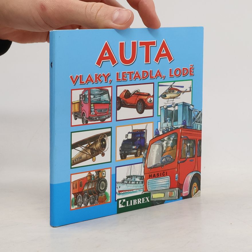 Kolektív autorov Auta, vlaky, letadla, lodě