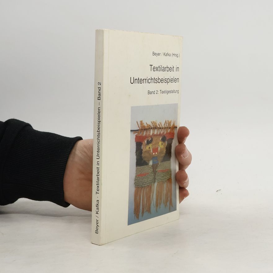 Heilwig Kafka Textilarbeit in Unterrichtsbeispielen