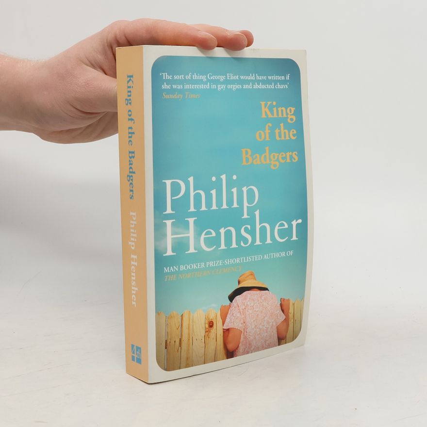 Philip Hensher King of the Badgers