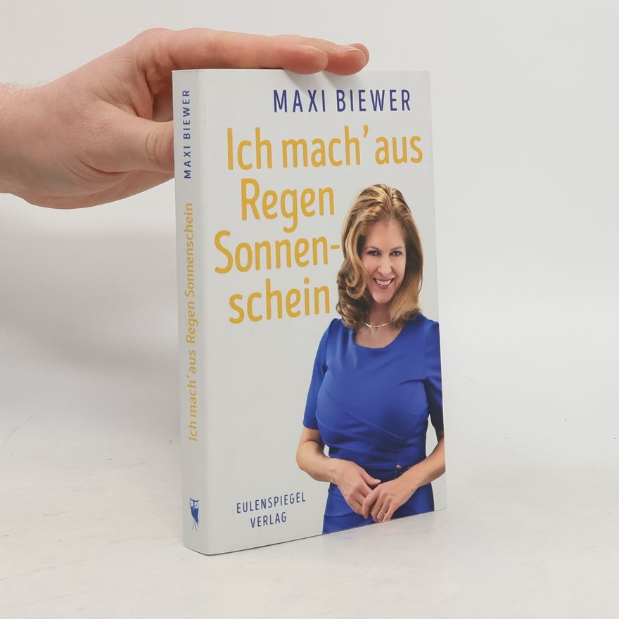 Maxi Biewer Ich mach' aus Regen Sonnenschein