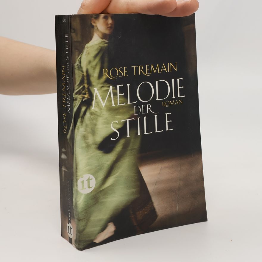 Rose Tremain Melodie der Stille