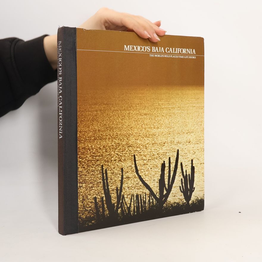 William Weber Johnson The World's Wild Places: Mexico's Baja California