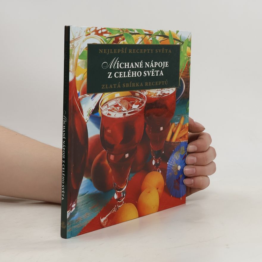 Kolektiv autorů Míchané nápoje z celého světa