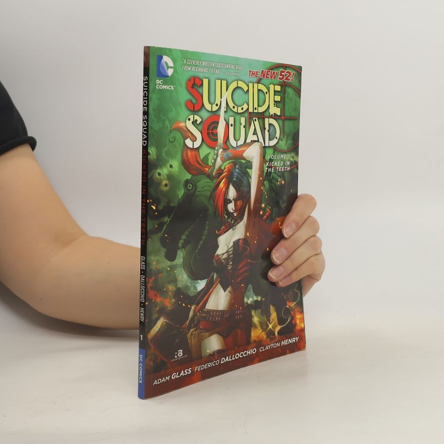 Adam Glass Suicide Squad : Volume 1, Kicked in the teeth
