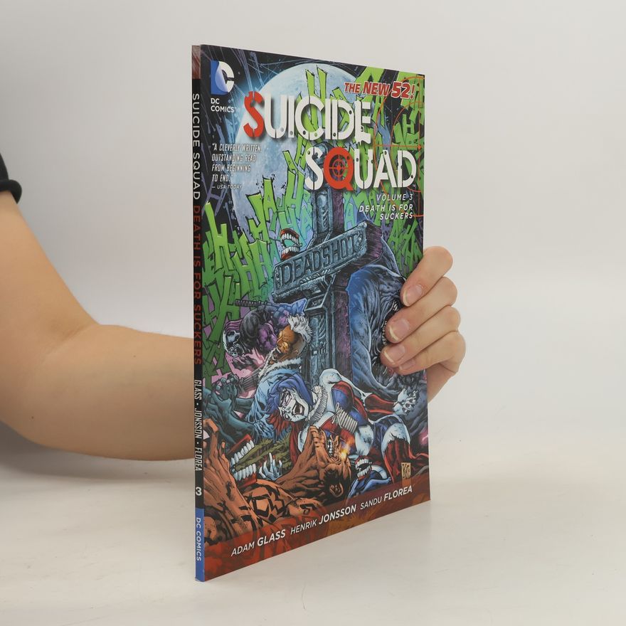 Adam Glass Suicide Squad Vol. 3