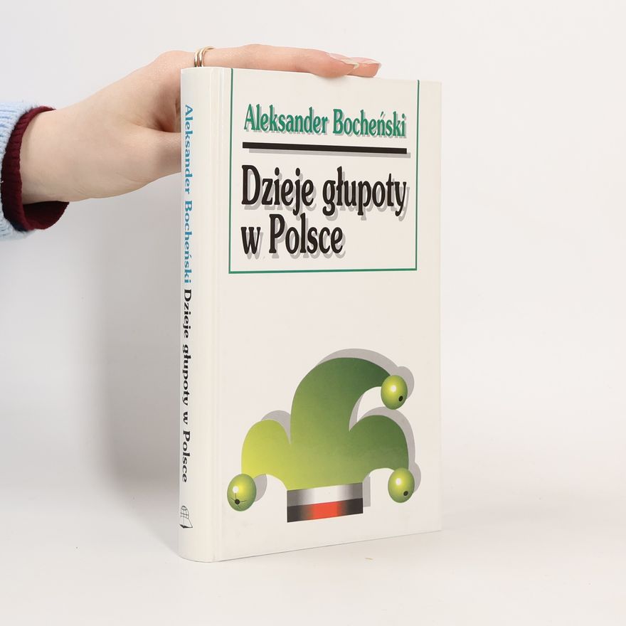 Aleksander Bocheński Dzieje głupoty w Polsce