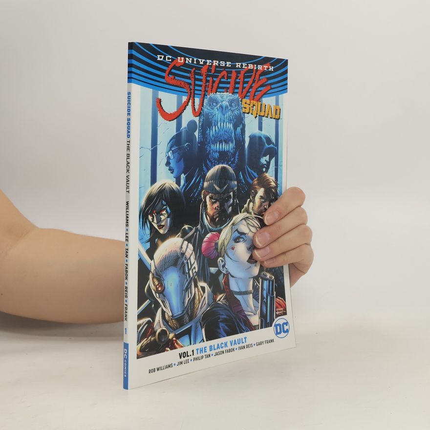 Rob Williams Suicide Squad Vol. 1 The Black Vault (Rebirth)