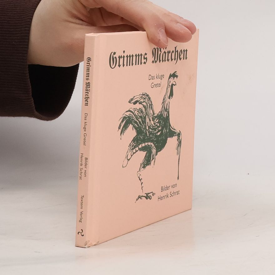 Henrik Schrat Das kluge Gretel