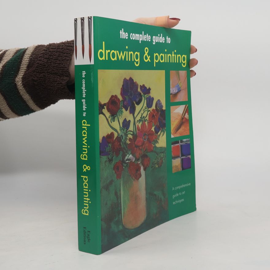 Kolektiv autorů The Complete Guide to Drawing & Painting
