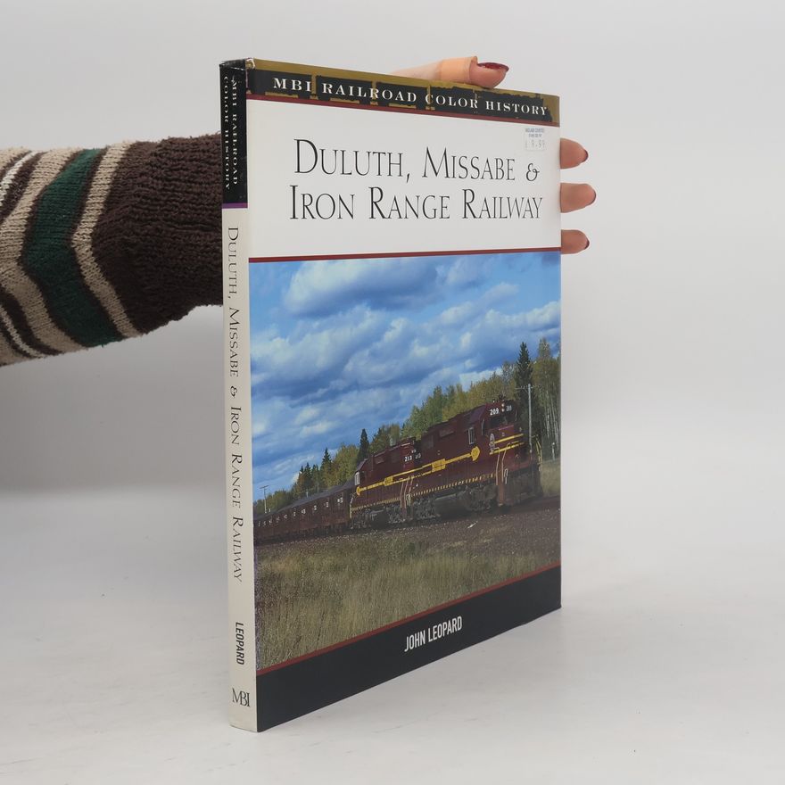 John C. Leopard MBI Railroad Color History: Duluth, Missabe & Iron Range Railway