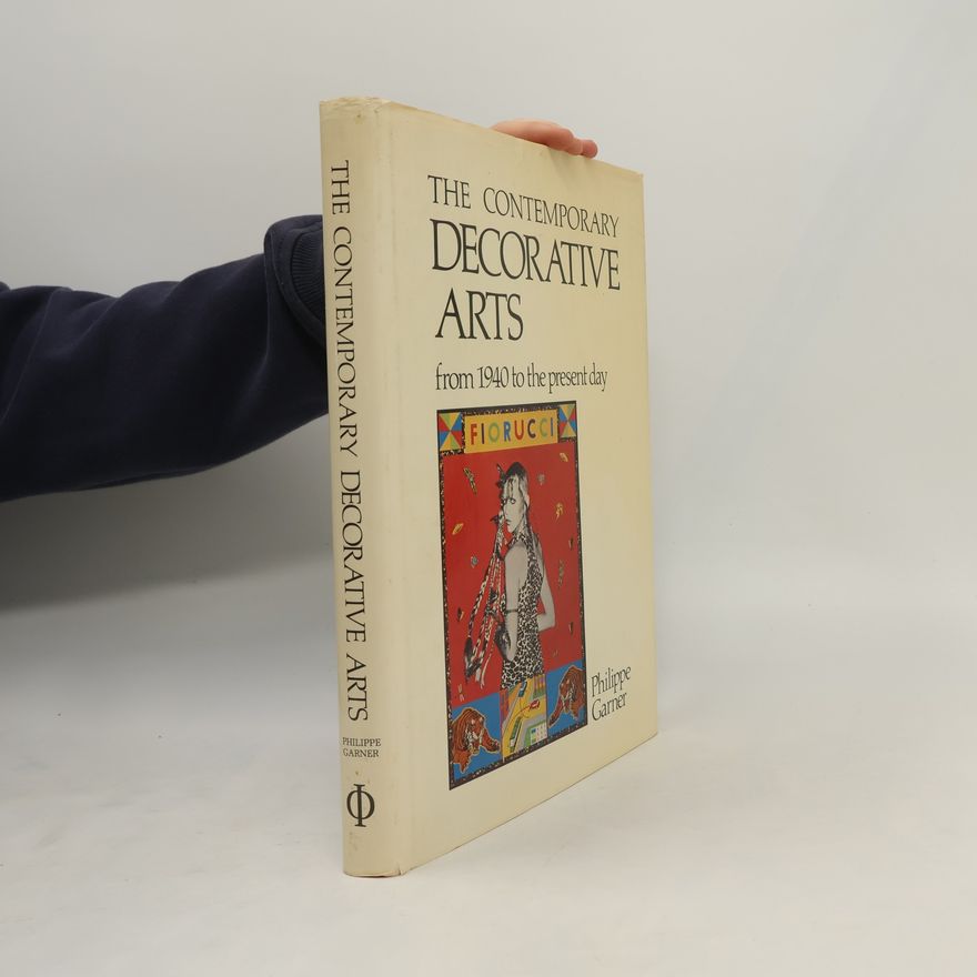 Philippe Garner The Contemporary Decorative Arts From 1940 To The Present Day
