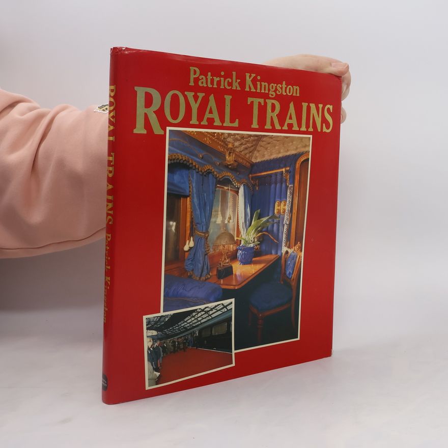 Patrick Kingston Royal Trains