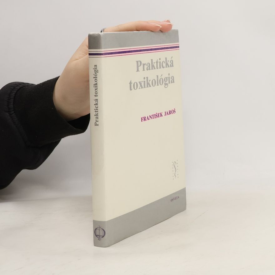 František Jaroš Praktická toxikológia