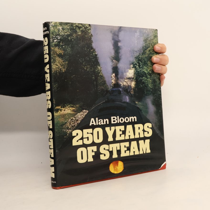 Alan Bloom 250 Years of Steam