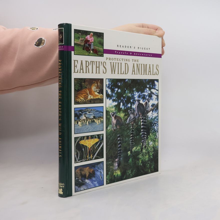 AA.VV. Protecting the Earth's Wild Animals