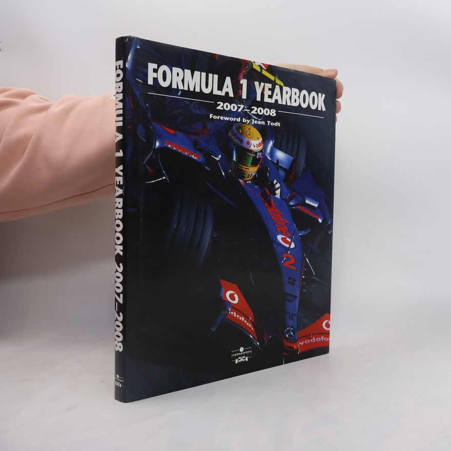 Jean Todt Formula 1 Yearbook 2007-2008