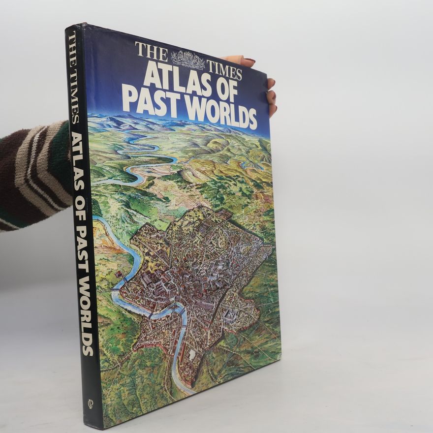 Kolektiv autorů The Times Atlas of Past Worlds