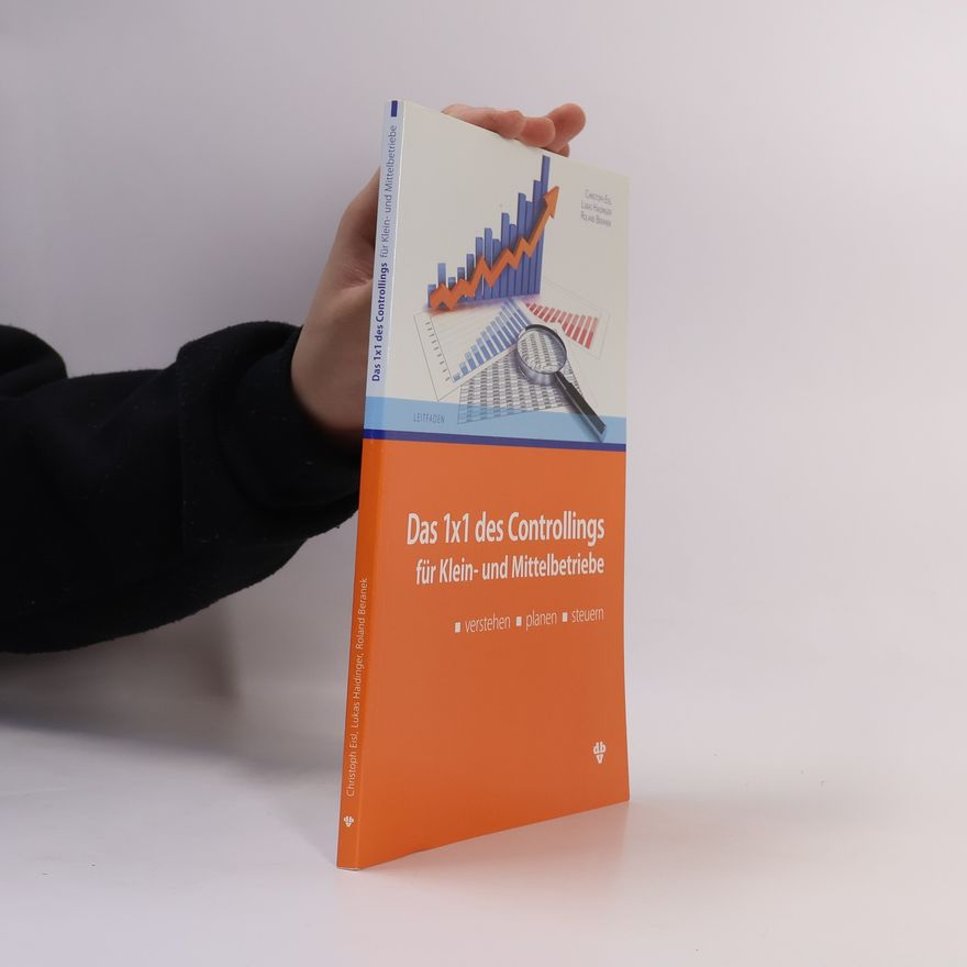 Roland Beranek Das 1 x 1 des Controllings für Klein- und Mittelbetriebe