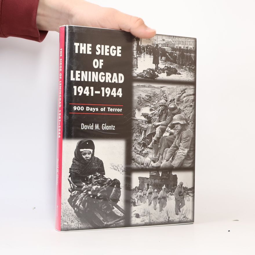 David Glantz The Siege of Leningrad 1941-44