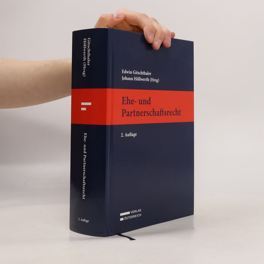 Johann Höllwerth Ehe- und Partnerschaftsrecht: 2. Auflage