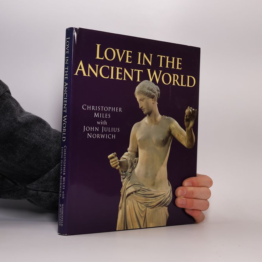 Christopher Miles Love in the Ancient World