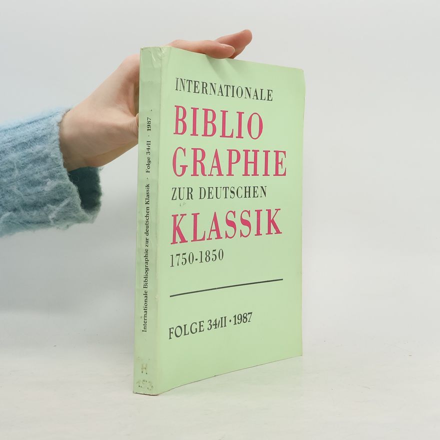 Kolektiv autorů Internationale Bibliographie zur deutschen Klassik 1750-1850