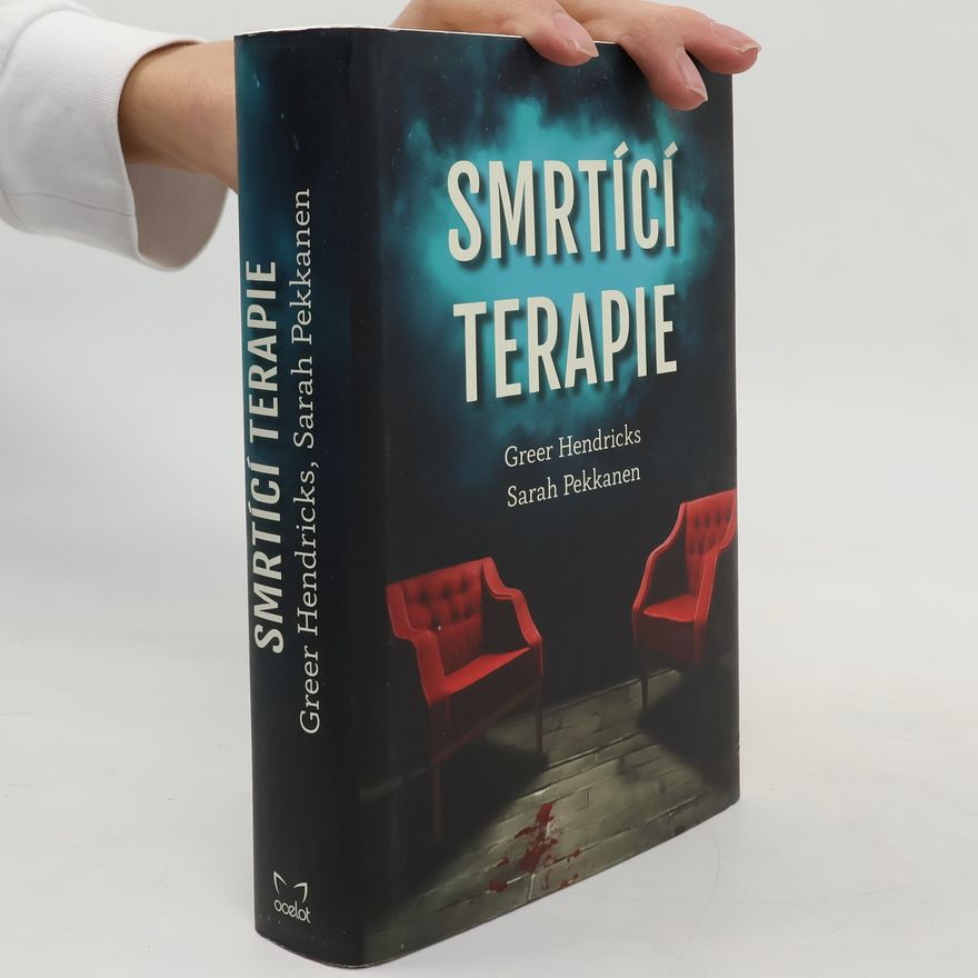 Greer Hendricks Smrtící terapie