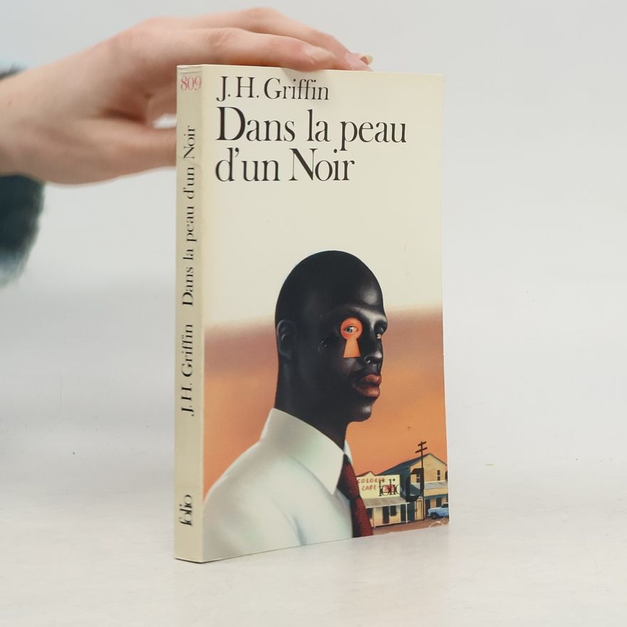 John Howard Griffin Dans la peau d'un noir