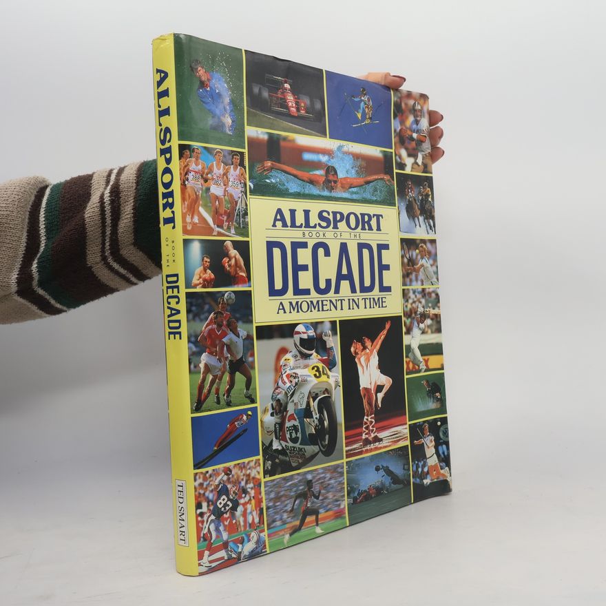 Allsport Photographic (London) Allsport Book of the Decade