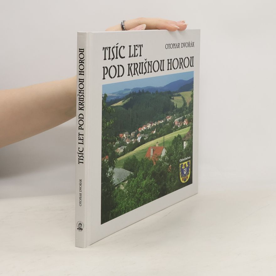 Otomar Dvořák Tisíc let pod Krušnou horou