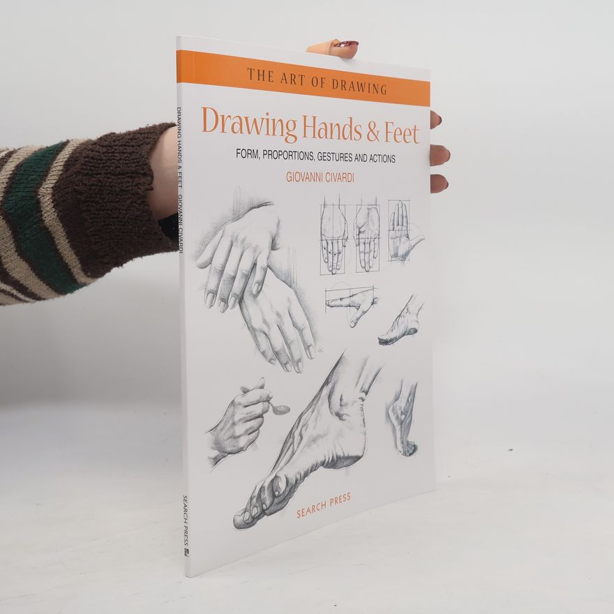 Giovanni Civardi Drawing the Hands and Feet