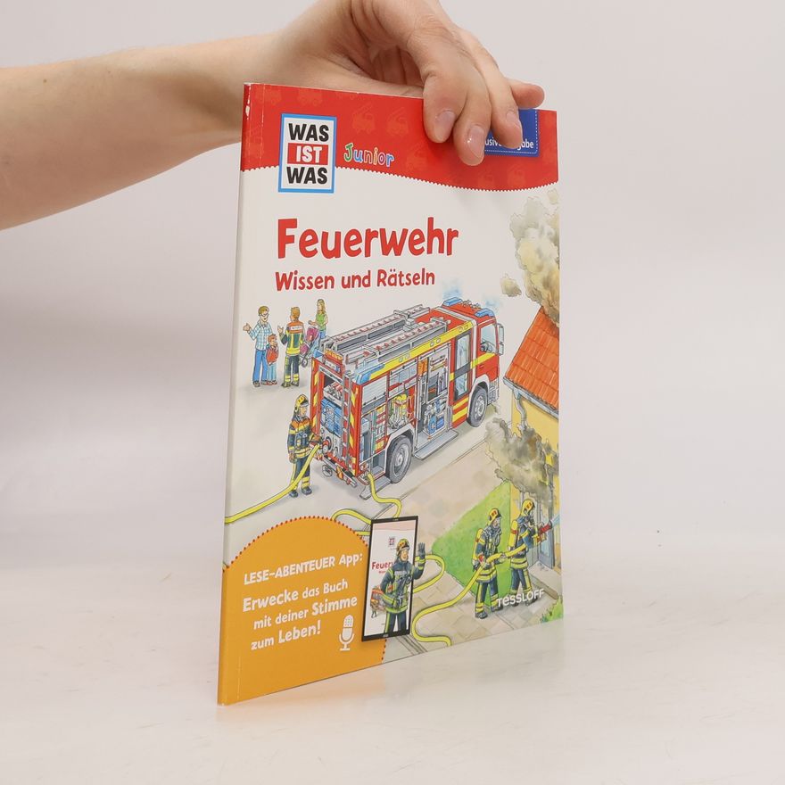 Various authors Was ist was. Feuerwehr. Wissen und Rätseln