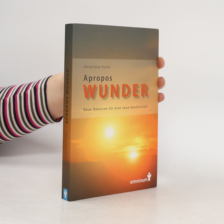 Anneliese Fuchs Apropos Wunder