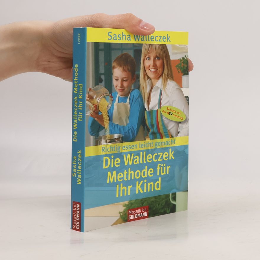 Sasha Walleczek Die Walleczek-Methode für Ihr Kind