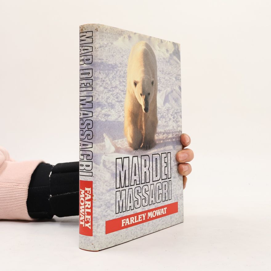 Farley Mowat Mar dei massacri