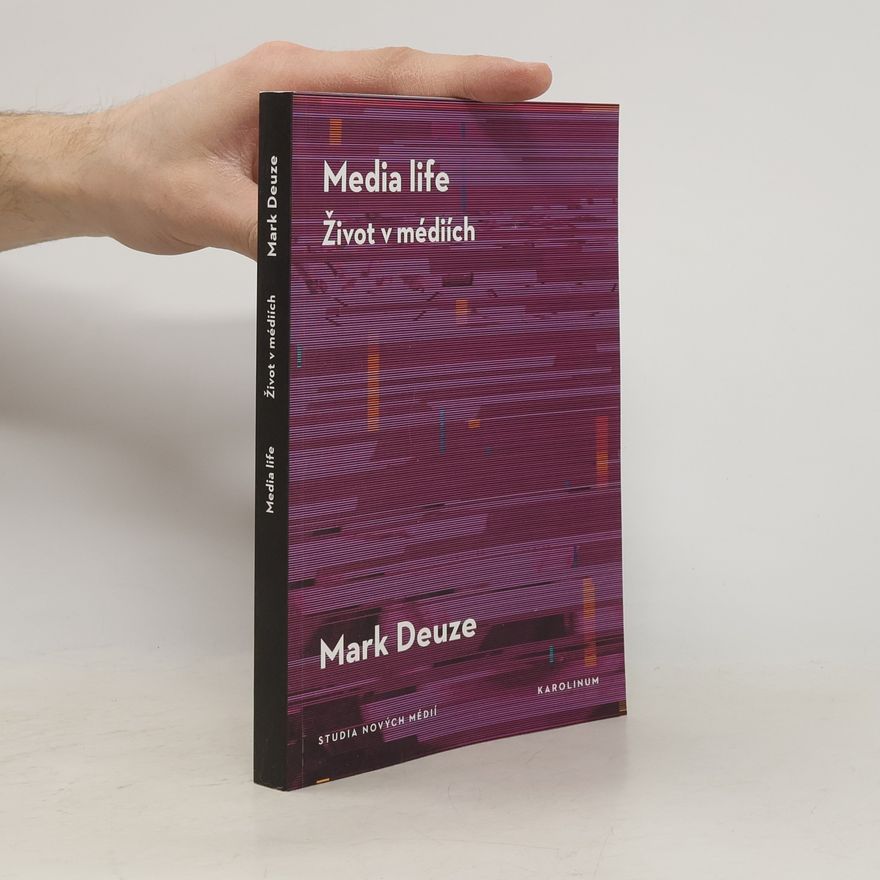 Mark Deuze Media life / Život v médiích