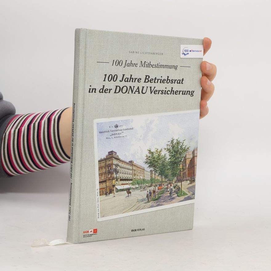 Sabine Lichtenberger 100 Jahre Mitbestimmung in Österreich