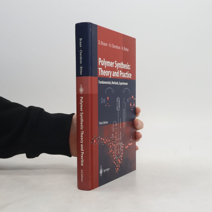 Harald Cherdron Polymer Synthesis: Theory and Practice - Third Edition