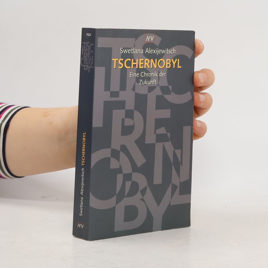 Světlana Alexandrovna Alexijevič Tschernobyl