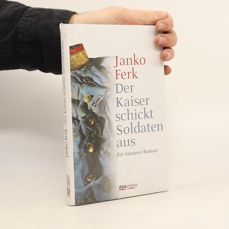 Janko Ferk Der Kaiser schickt Soldaten aus