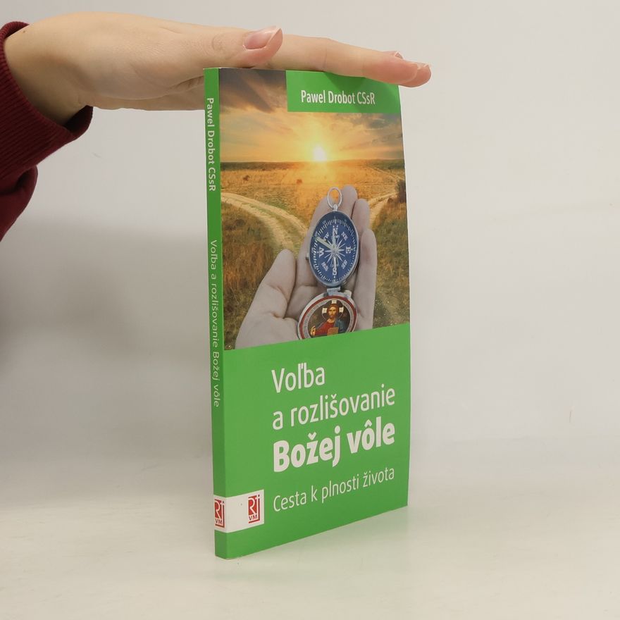 Pawel Drobot Voľba a rozlišovanie Božej vôle